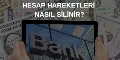 banka hesap hareketleri silinir mi, hesap hareketleri nasıl gizlenir