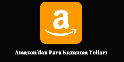 Amazonda satış yaparak para kazanmak, Amazonda para kazanma yolları