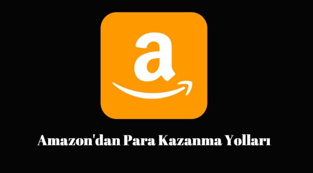 Amazonda satış yaparak para kazanmak, Amazonda para kazanma yolları