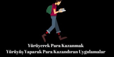 yürüyerek para kazandıran uygulamalar