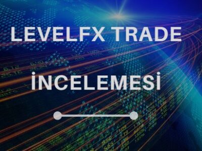 Level Trade incelemesi, yorumlar ve şikayetler