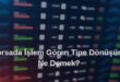 borsada işlem göre tipe dönüşen hisse nedir