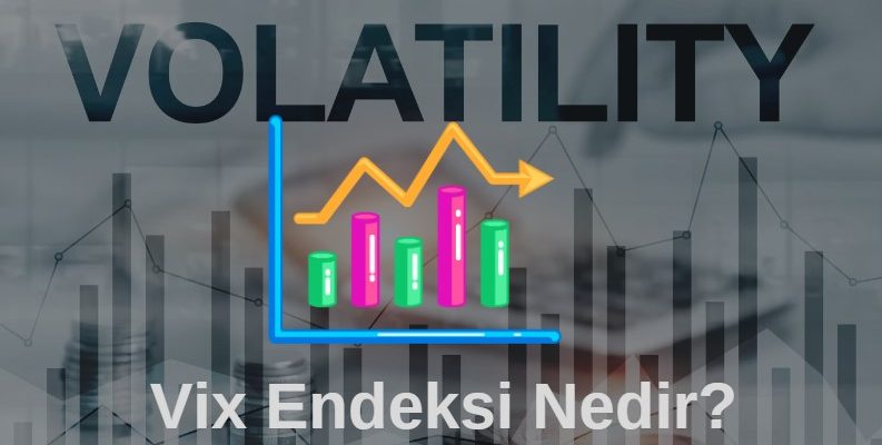 vix endeksi nedir piyasaları nasıl etkiler